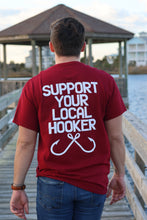 Load image into Gallery viewer, Support Your Local Hooker Shirt