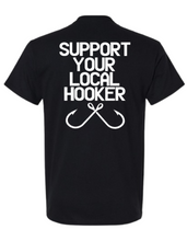 Load image into Gallery viewer, Support Your Local Hooker Shirt