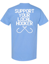 Load image into Gallery viewer, Support Your Local Hooker Shirt
