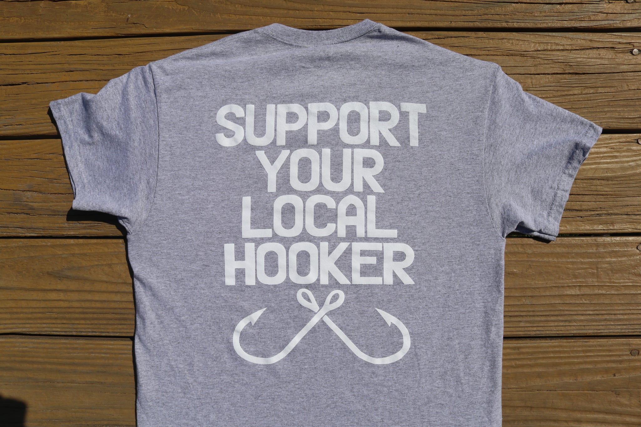 Support Your Local Hooker Shirt